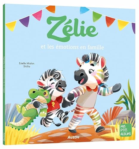 ZÉLIE ET LES ÉMOTIONS EN FAMILLE